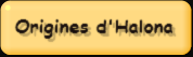 Origines d'Halona