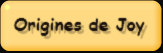 Origines de Joy